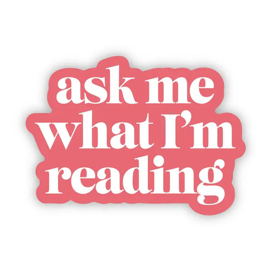 Sticker - Ask me what I'm reading